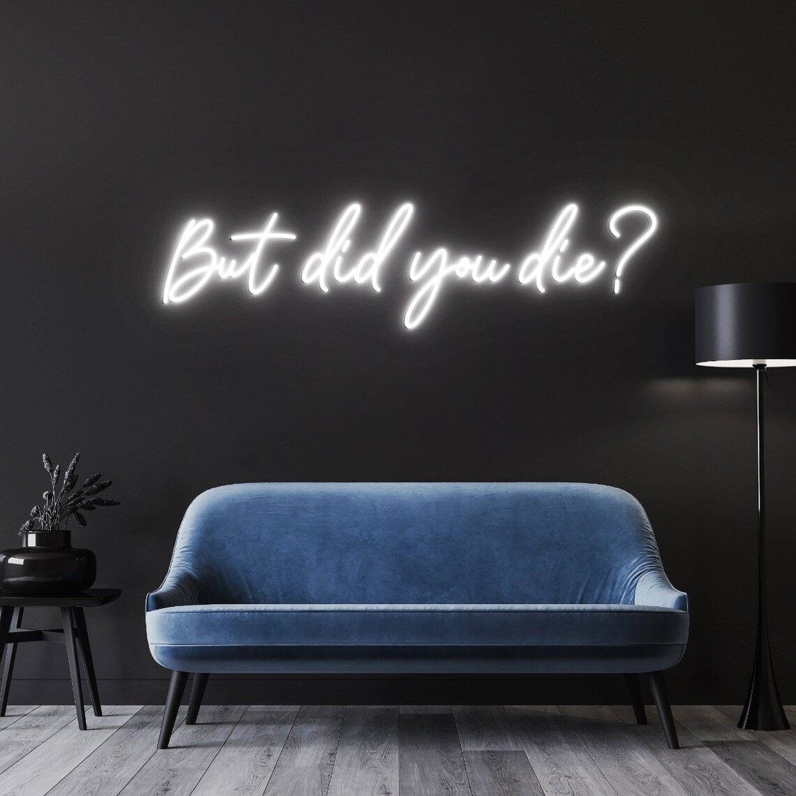 But did you die Neon Sign, Cus - огляд і ціна Outdoor Lighting Quotes
